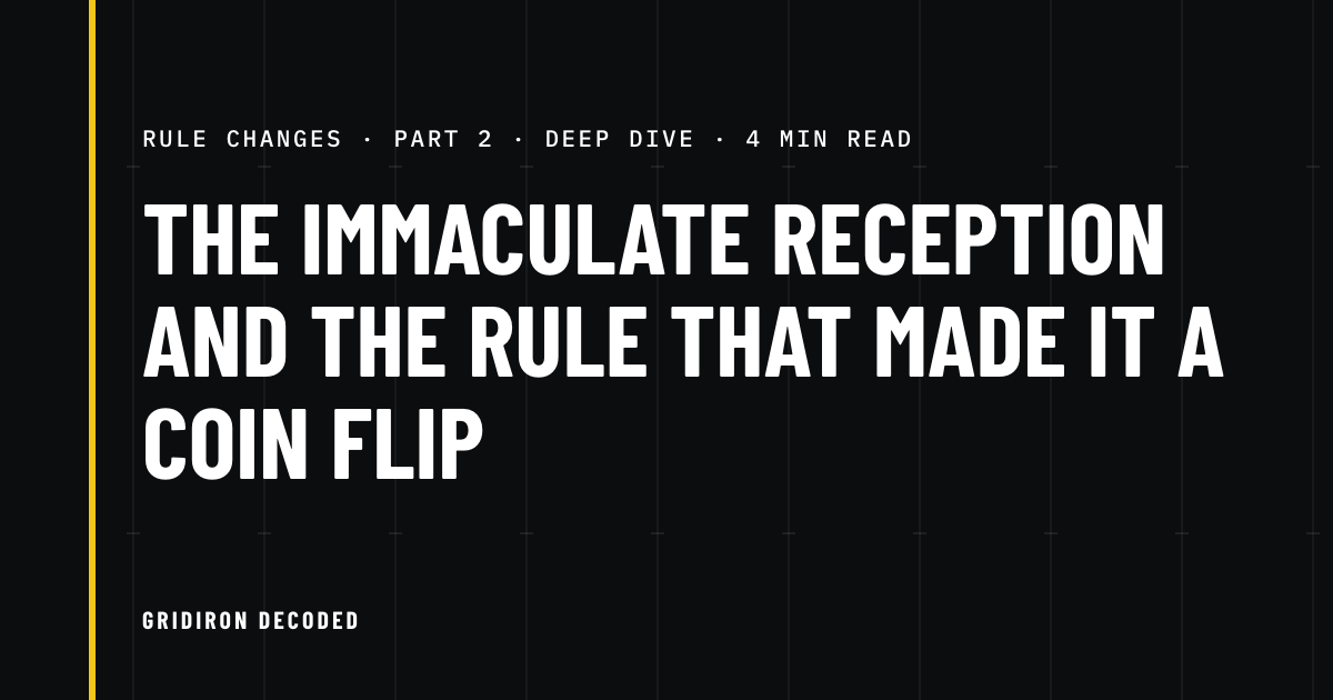 The Immaculate Reception and the rule that made it a coin flip
